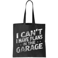 I Cant I Have Plans In The Garage Funny Car Mechanic Bag