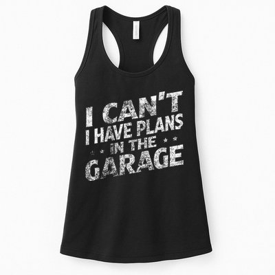 I Cant I Have Plans In The Garage Funny Car Mechanic Womens Tank Top