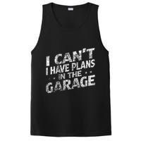 I Cant I Have Plans In The Garage Funny Car Mechanic PosiCharge Competitor Tank