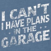 I Cant I Have Plans In The Garage Funny Car Mechanic Garment-Dyed Sweatshirt