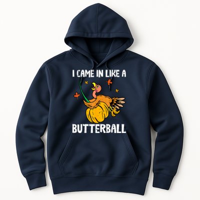 I Came In Like A Butterball Funny Turkey Thanksgiving Hoodie