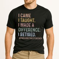 I Came I Taught I Made A Difference I Retired Teacher Performance Shirt