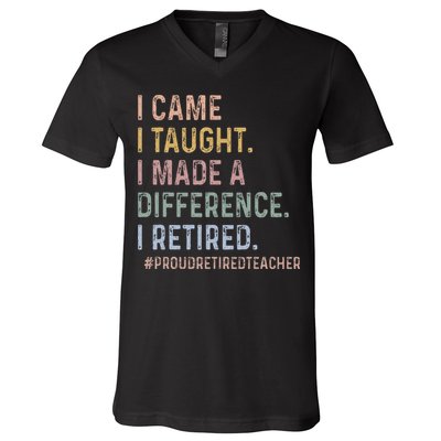 I Came I Taught I Made A Difference I Retired Teacher V-Neck T-Shirt