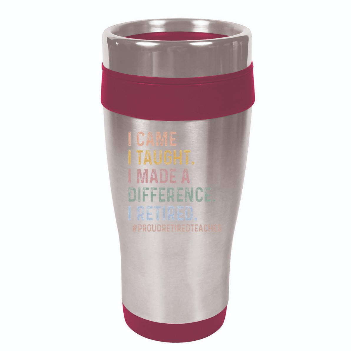 I Came I Taught I Made A Difference I Retired Teacher 16oz Travel Tumbler