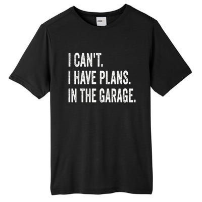 I Can't I Have Plans In The Garage Funny Car Mechanic Tall Fusion ChromaSoft Performance T-Shirt