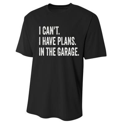 I Can't I Have Plans In The Garage Funny Car Mechanic Performance Sprint T-Shirt