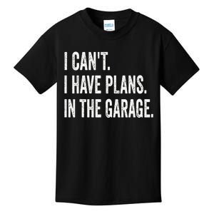 I Can't I Have Plans In The Garage Funny Car Mechanic Kids T-Shirt