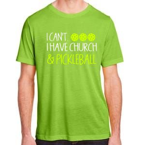 I CanT I Have Church And Pickleball Gift Adult ChromaSoft Performance T-Shirt