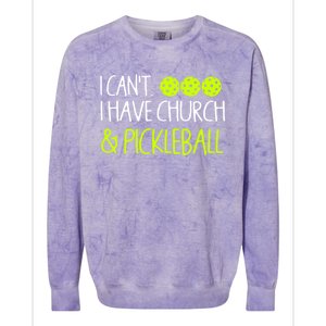 I CanT I Have Church And Pickleball Gift Colorblast Crewneck Sweatshirt