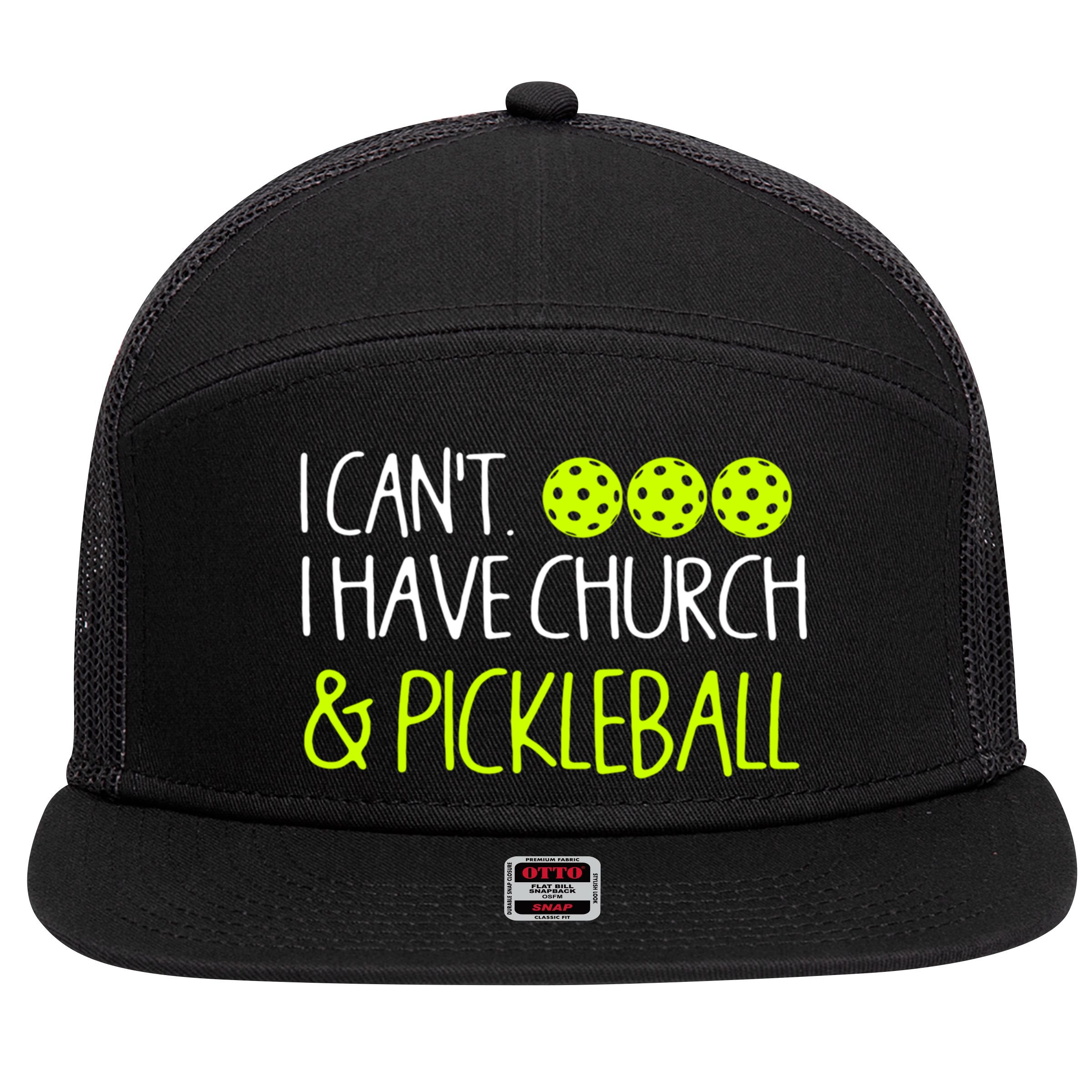 I CanT I Have Church And Pickleball Gift 7 Panel Mesh Trucker Snapback Hat