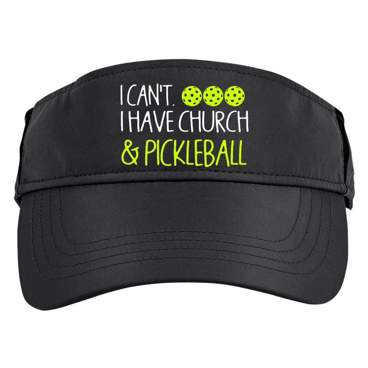 I CanT I Have Church And Pickleball Gift Adult Drive Performance Visor