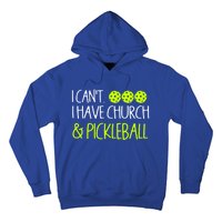 I CanT I Have Church And Pickleball Gift Hoodie