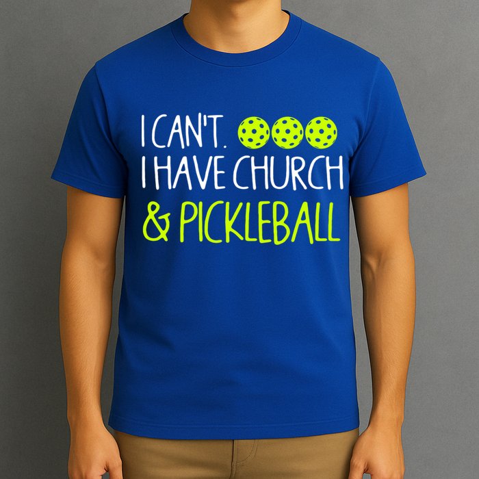 I CanT I Have Church And Pickleball Gift T-Shirt
