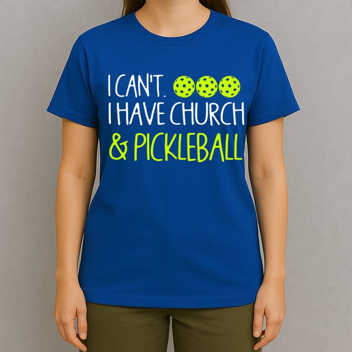 I CanT I Have Church And Pickleball Gift T-Shirt