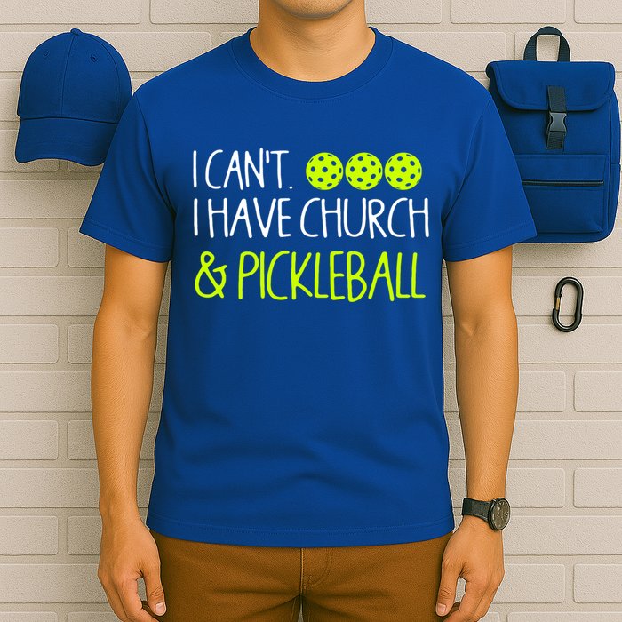 I CanT I Have Church And Pickleball Gift T-Shirt