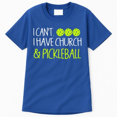 I CanT I Have Church And Pickleball Gift Tall T-Shirt