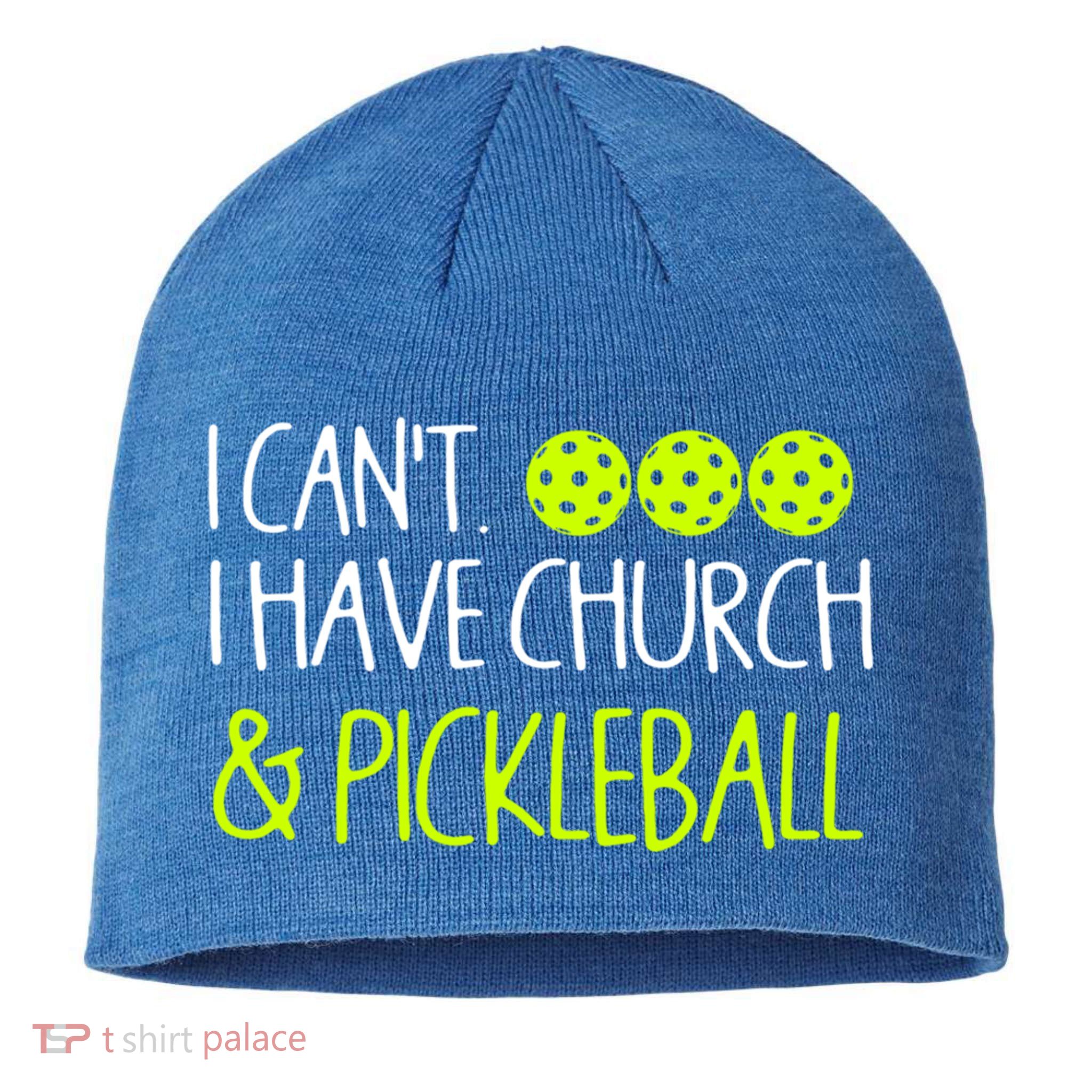 I CanT I Have Church And Pickleball Gift Sustainable Beanie
