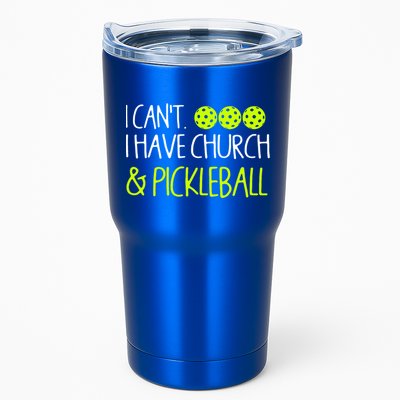 I CanT I Have Church And Pickleball Gift Tumbler