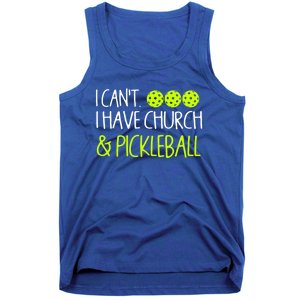 I CanT I Have Church And Pickleball Gift Tank Top