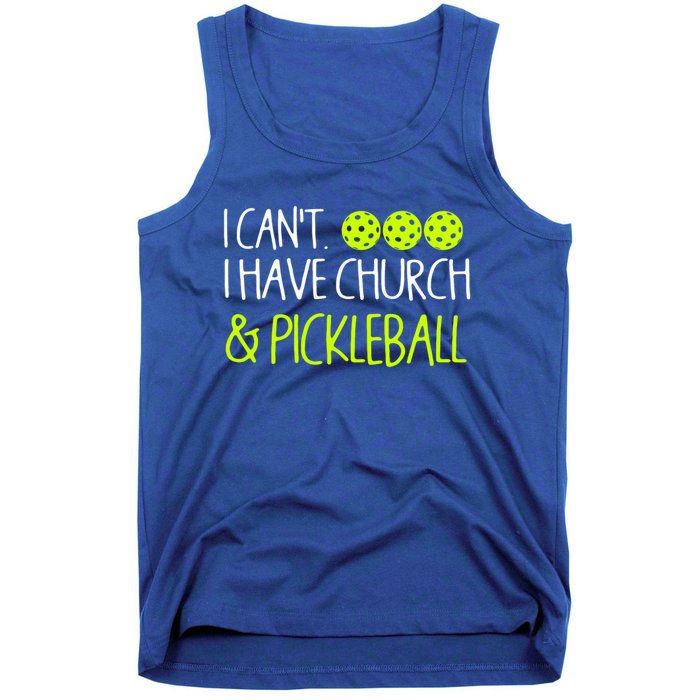 I CanT I Have Church And Pickleball Gift Tank Top