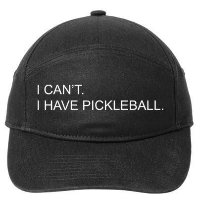I Can't I Have Pickleball 7-Panel Snapback Hat