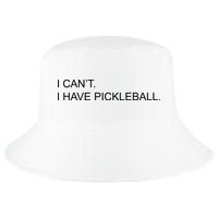 I Can't I Have Pickleball Cool Comfort Performance Bucket Hat