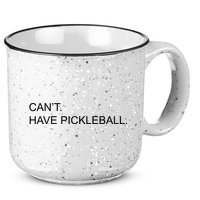 I Can't I Have Pickleball 15oz Campfire Ceramic Mug