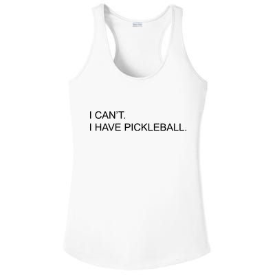 I Can't I Have Pickleball Ladies PosiCharge Competitor Racerback Tank