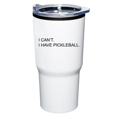 I Can't I Have Pickleball Tumbler