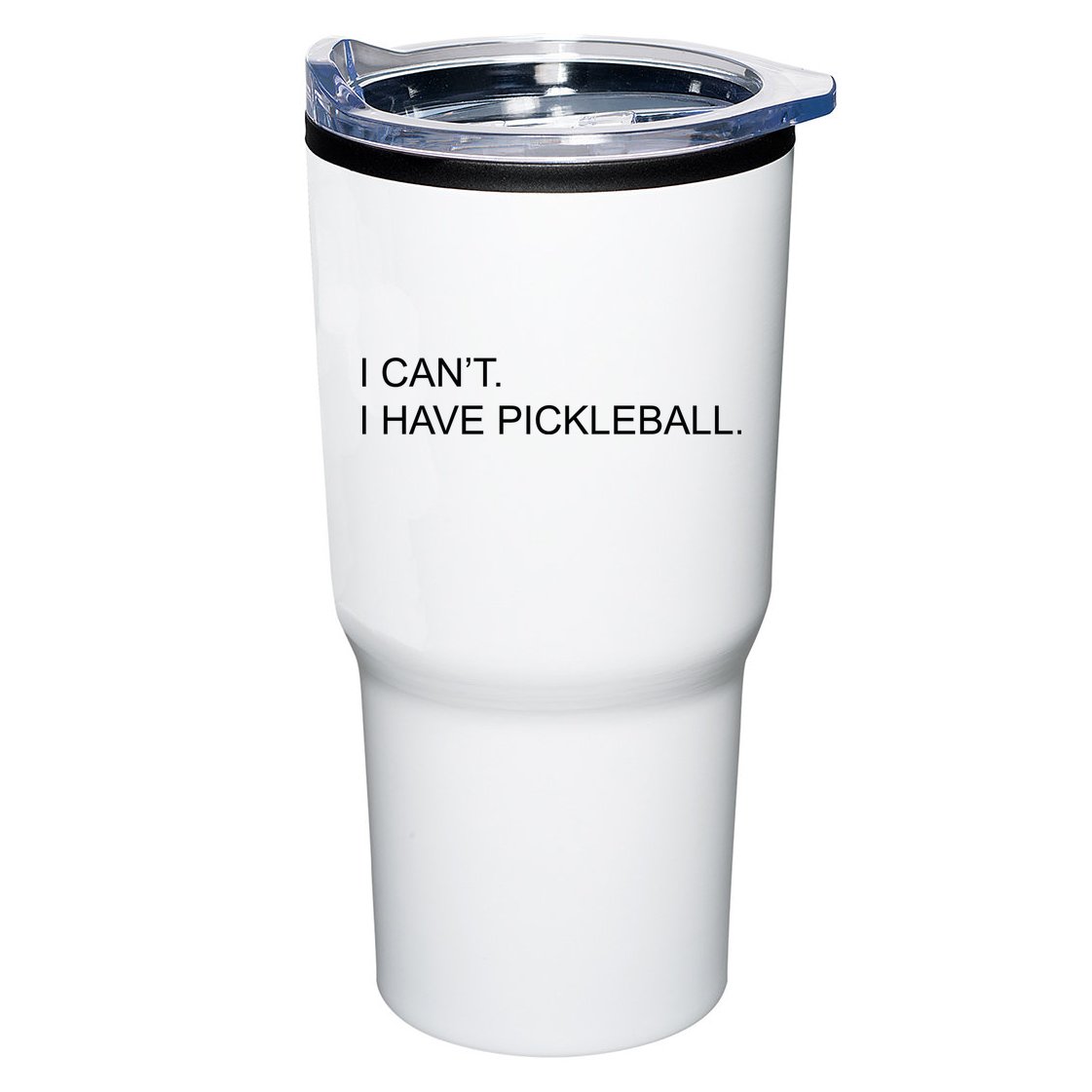 I Can't I Have Pickleball Tumbler