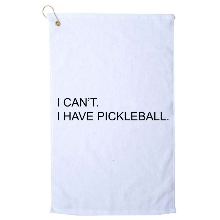 I Can't I Have Pickleball Golf Towel