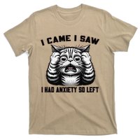 I Came I Saw I Had Anxiety So Left Funny Cat Anxiety Quote T-Shirt