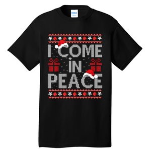 I Come In Peace IM Peace Matching Ugly Christmas Sweater Tall T-Shirt