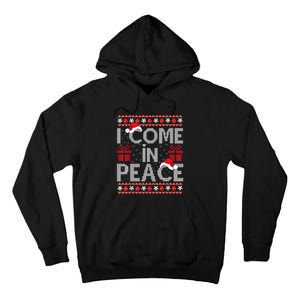 I Come In Peace IM Peace Matching Ugly Christmas Sweater Tall Hoodie