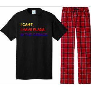 I Can't I Have Plans In The Garage Gift Pajama Set