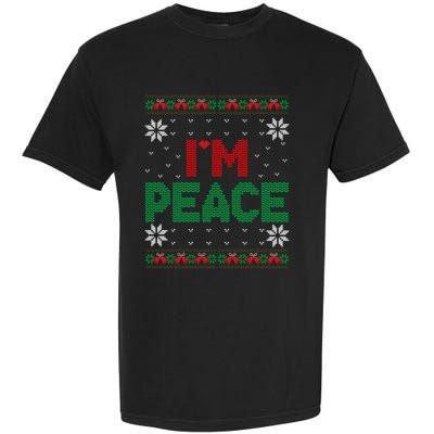 I Come In Peace IM Peace Matching Ugly Christmas Sweater Sweatshirt Garment-Dyed Heavyweight T-Shirt