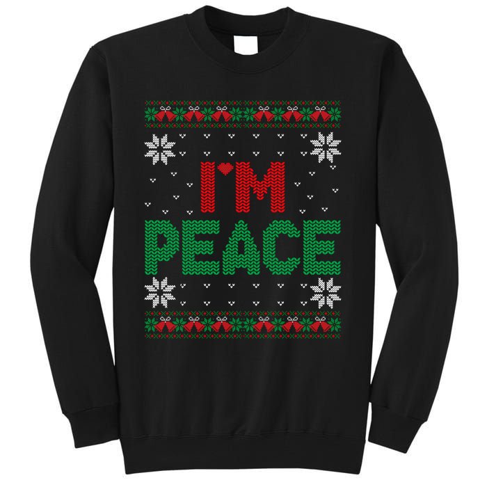 I Come In Peace IM Peace Matching Ugly Christmas Sweater Sweatshirt Tall Sweatshirt