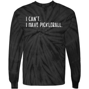 I Can't I Have Pickleball Peace Love Pickleball Tie-Dye Long Sleeve Shirt