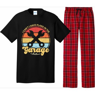 I Cant I Have Plans In The Garage Gift Pajama Set