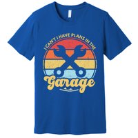 I Cant I Have Plans In The Garage Gift Premium T-Shirt