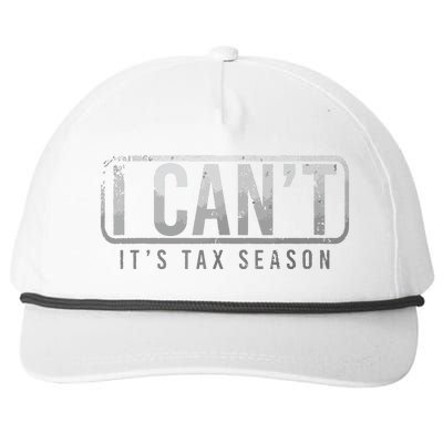 I Cant Its Tax Season Funny Accountant Gift Cpa Taxation Tax Snapback Five-Panel Rope Hat