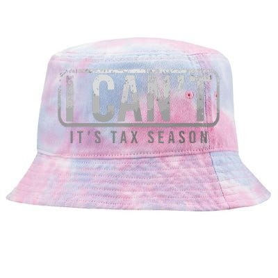 I Cant Its Tax Season Funny Accountant Gift Cpa Taxation Tax Tie-Dyed Bucket Hat