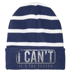 I Cant Its Tax Season Funny Accountant Gift Cpa Taxation Tax Striped Beanie with Solid Band