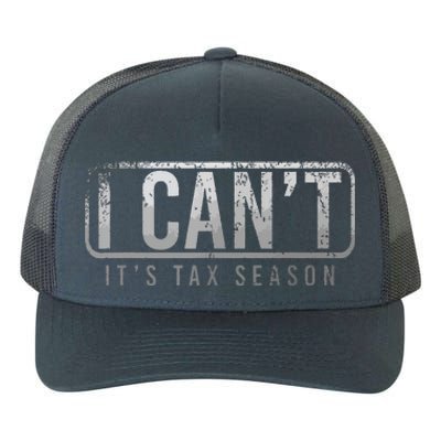 I Cant Its Tax Season Funny Accountant Gift Cpa Taxation Tax Yupoong Adult 5-Panel Trucker Hat