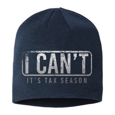 I Cant Its Tax Season Funny Accountant Gift Cpa Taxation Tax Sustainable Beanie