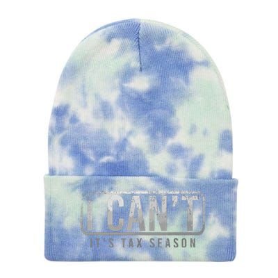 I Cant Its Tax Season Funny Accountant Gift Cpa Taxation Tax Tie Dye 12in Knit Beanie