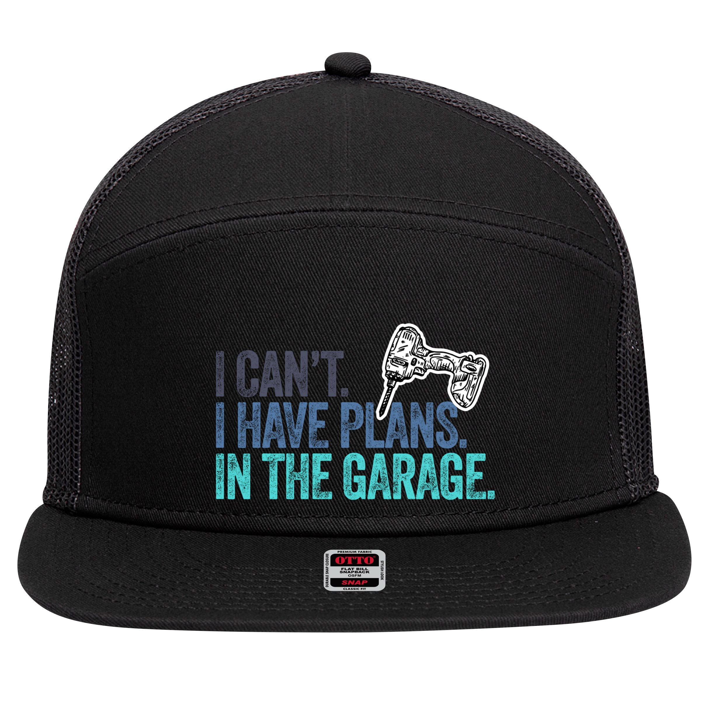 I Can't I Have Plans In The Garage Gift Mechanic Car Engine Funny Gift 7 Panel Mesh Trucker Snapback Hat