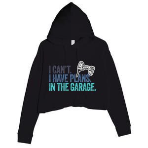 I Can't I Have Plans In The Garage Gift Mechanic Car Engine Funny Gift Crop Fleece Hoodie