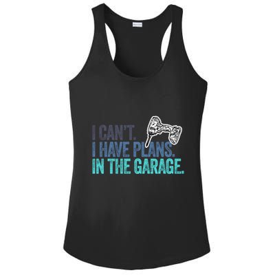 I Can't I Have Plans In The Garage Gift Mechanic Car Engine Funny Gift Ladies PosiCharge Competitor Racerback Tank