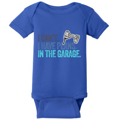 I Can't I Have Plans In The Garage Gift Mechanic Car Engine Funny Gift Baby Bodysuit